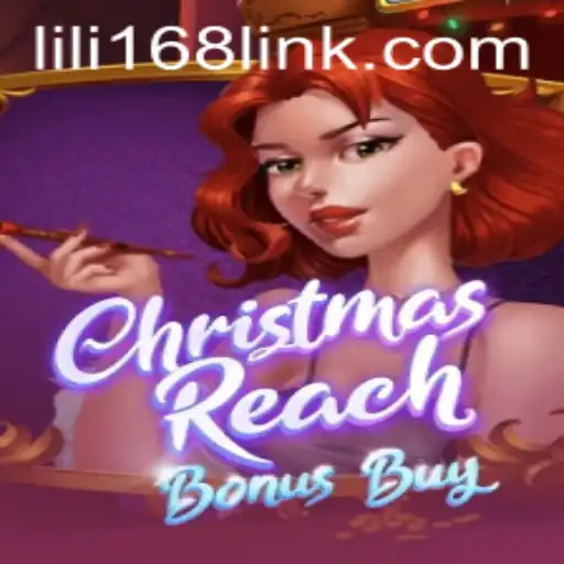Discover the Festive Excitement of ChristmasReachBonusBuy and the Thrill of LILI168