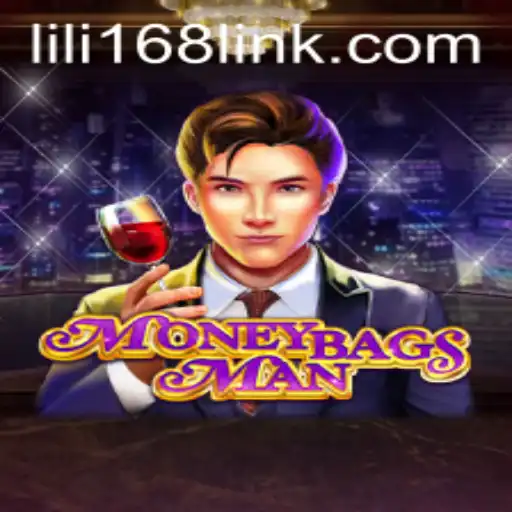 Discover the Exciting World of MoneybagsMan: Unveiling the Adventure with LILI168