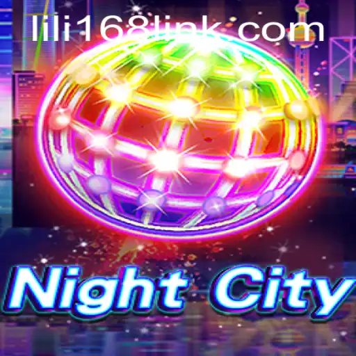 Exploring NightCity: A Deep Dive into the Enigmatic Gaming World with LILI168