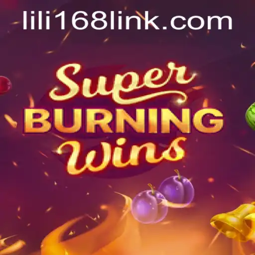 Mastering SuperBurningWins: Unraveling the Excitement with LILI168